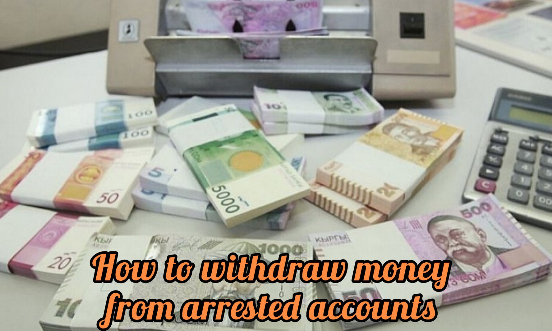 HOW TO WITHDRAW MONEY FROM “ARRESTED” ACCOUNTS?